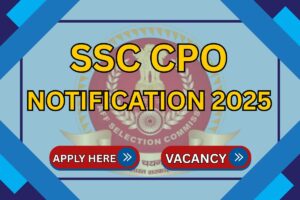 SSC CPO Notification 2025 – Application Form, Eligibility & Apply Online