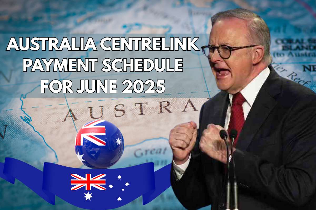 Australia Centrelink Payment Schedule For June 2025