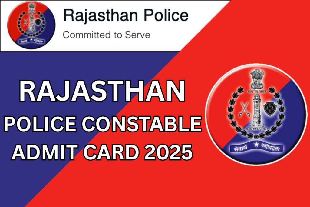 Rajasthan Police Constable Admit Card 2025